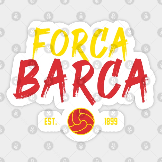 Barcelona Fan Forca Barca Barcelona Sticker TeePublic